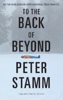 To the Back of beyond by Peter Stamm Book