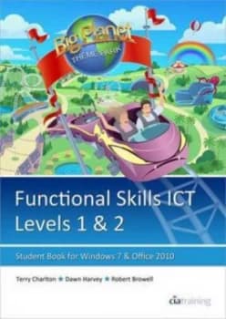 Functional Skills Ict. Levels 1 and 2 Student Book for Windows 7 and Office 2010 by Terry Charlton Paperback