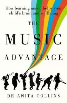 Music Advantage by Dr Anita Collins