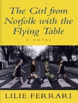 The Girl from Norfolk with the Flying Table by Lilie Ferrari Hardback