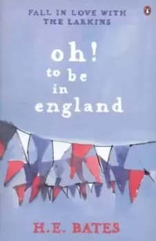 Oh To be in England by H.E. Bates