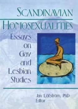 Scandinavian Homosexualities by Jan Leofstreom Paperback