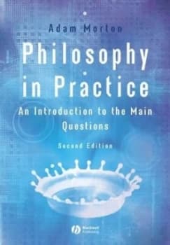 Philosophy in Practice by Adam Morton Book