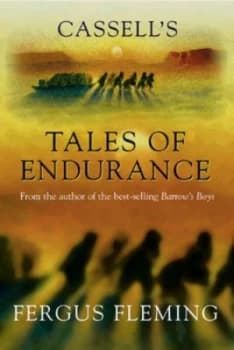 Cassells Tales of Endurance by Fergus Fleming Hardback
