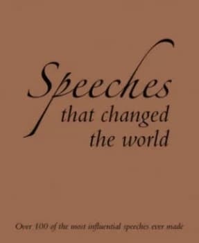 Speeches That Changed the World by Cathy Lowne Hardback