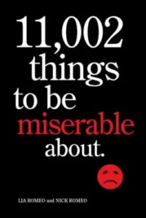 11002 things to be miserable about by Lia Romeo