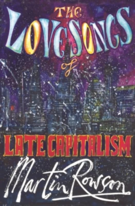The Love Songs of Late Capitalism Paperback / softback