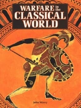 Warfare in the Classical World by John Warry Hardback