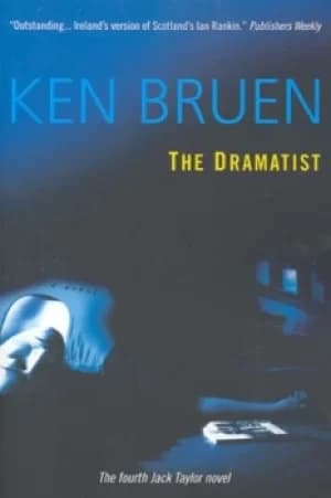 The dramatist by Ken Bruen