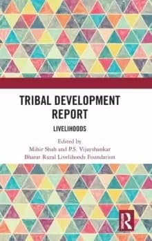 Tribal Development Report : Livelihoods