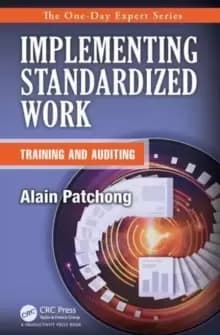 Implementing Standardized Work : Training and Auditing