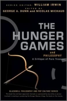 The Hunger Games and Philosophy by George A. Dunn Paperback