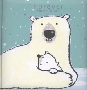 Forever ... by Emma Dodd Hardback
