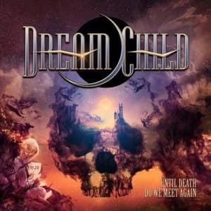 Until Death Do We Meet Again by Dream Child CD Album