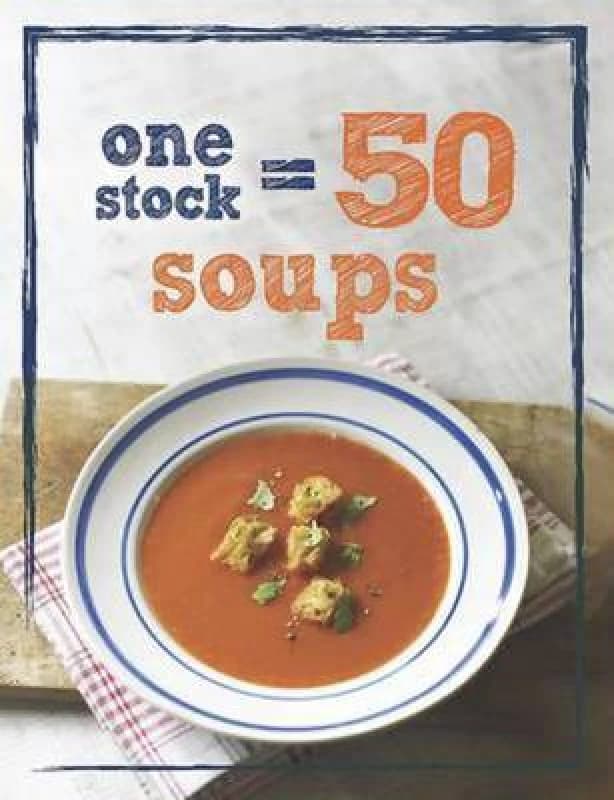1 Stock 50 Soups by Parragon Book Service Ltd Hardback