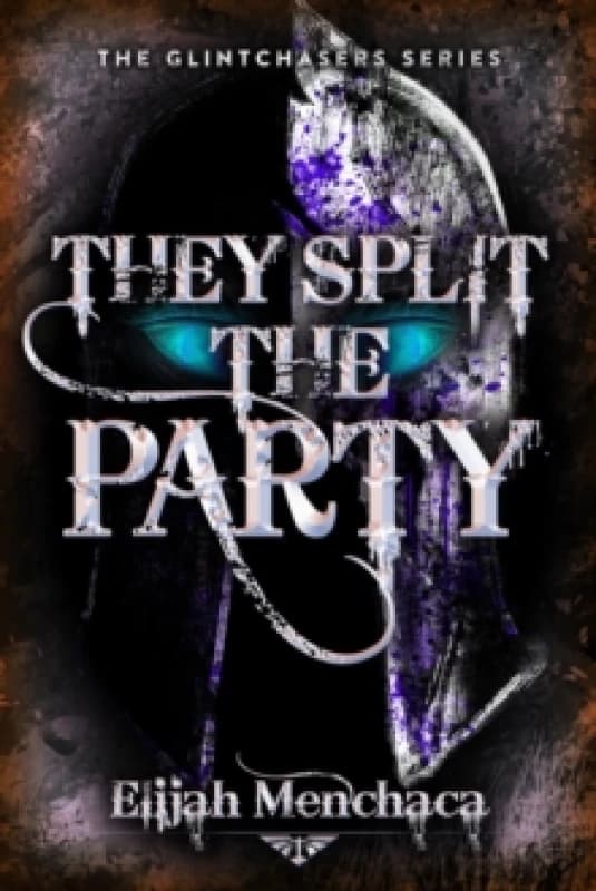 They Split the Party. Paperback. By Elijah Menchaca Books