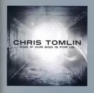 Chris Tomlin - And If Our God Is For Us CD Album - Used
