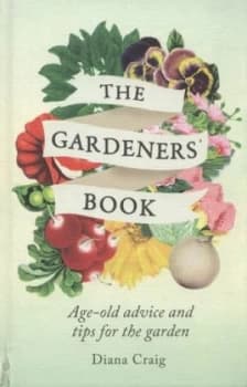 The Gardeners Book by Diana Craig Hardback