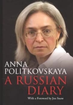 A Russian Diary by Anna Politkovskaya Hardback