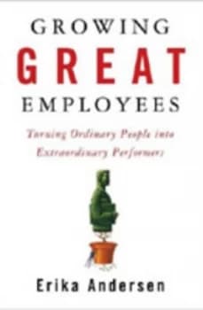 Growing Great Employees by Erika Andersen Hardback