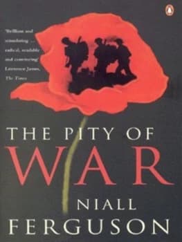 The Pity of War by Niall Ferguson Paperback