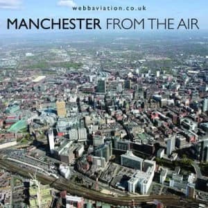 Manchester from the Air by Jonathan C. K Webb and Webb Aviation Aerial Photography Hardback