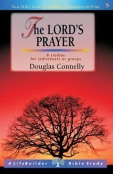 The Lords Prayer by Douglas Connelly Paperback