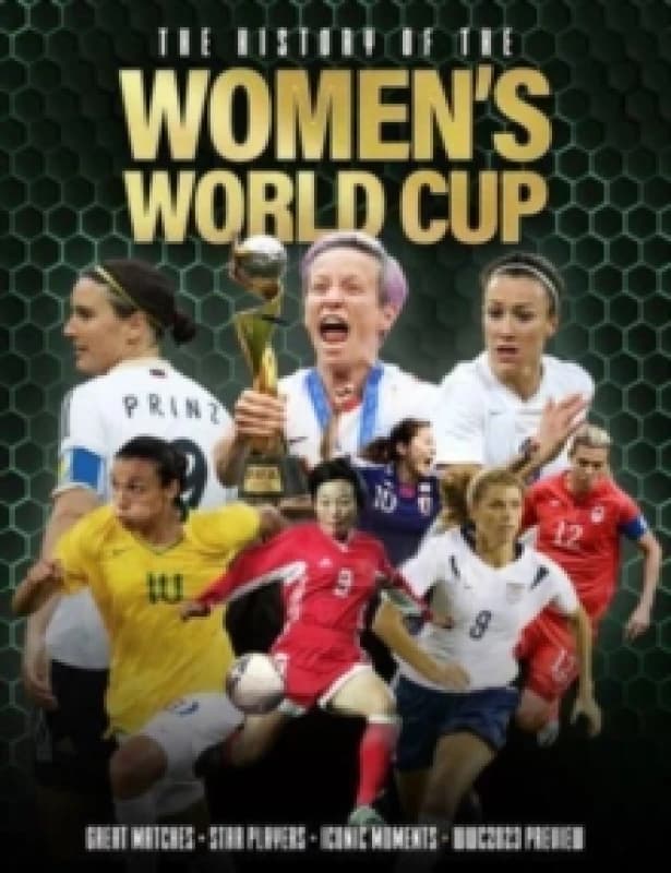 The History of the Womens World Cup Hardback