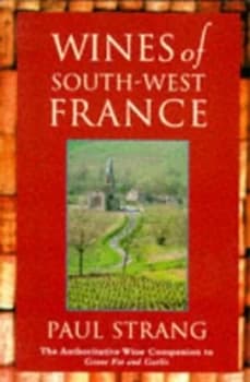 Wines of South-West France by Paul Strang Paperback