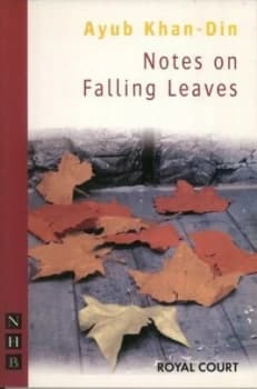 Royal Court Theatre Presents Notes on Falling Leaves by Ayub Khan-Din by Ayub Khan-Din Book
