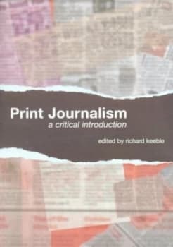 Print Journalism by Richard Keeble Book