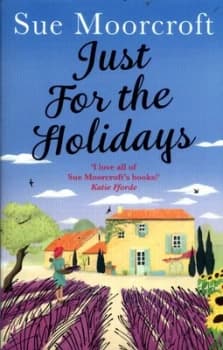 Just for the Holidays by Sue Moorcroft Paperback