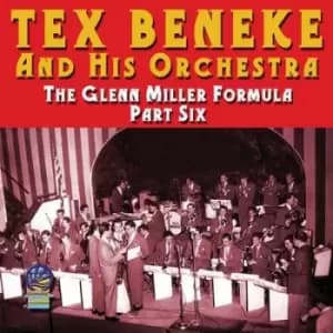 The Glenn Miller Formula - Volume 6 by Tex Beneke and His Orchestra CD Album