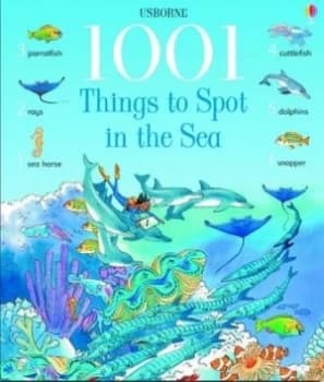 1001 Things to Spot in the Sea by Katie Daynes and Teri Gower and Anna Milbourne and Margaret Rostron Paperback