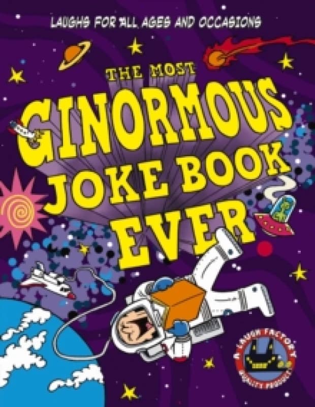 The Most Ginormous Joke Book Ever : Laughs for All Ages and Occasions Paperback / softback