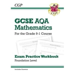 GCSE Maths AQA Exam Practice Workbook: Foundation - for the Grade 9-1 Course (includes Answers)