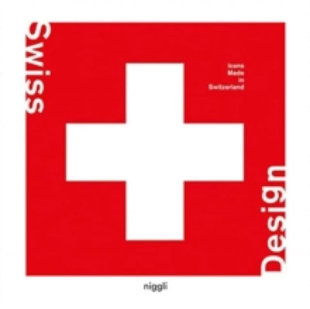 Swiss Design : Icons Made in Switzerland Hardback