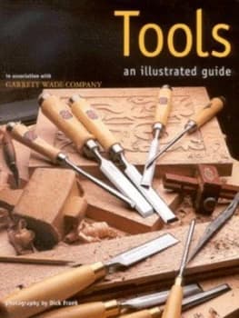 Tools by Mark Duginske and Dick Frank and Garrett Wade Company Hardback