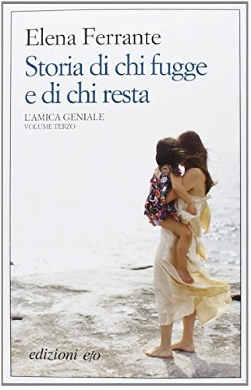 Storia Di Chi Fugge E Di Chi Resta. Lamica Genial by Elena Ferrante Paperback