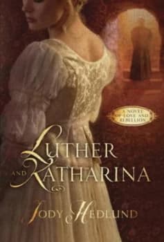 Luther and Katharina by Jody Hedlund Paperback