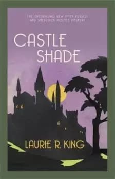 Castle Shade by Laurie R. King