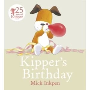 Kipper's Birthday by Mick Inkpen (Paperback, 2014)