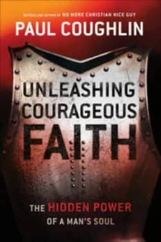 Unleashing Courageous Faith by Paul T Coughlin Paperback
