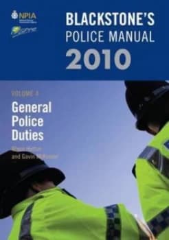 Blackstones Police Manual. Volume 4 General Police Duties 2010 by Glenn Hutton Paperback