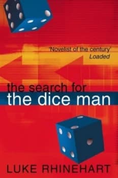 The Search for the Dice Man by Luke Rhinehart Paperback