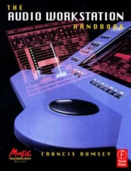 The Audio Workstation Handbook by Francis Rumsey Book