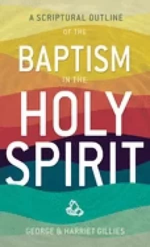 scriptural outline of the baptism of the holy spirit