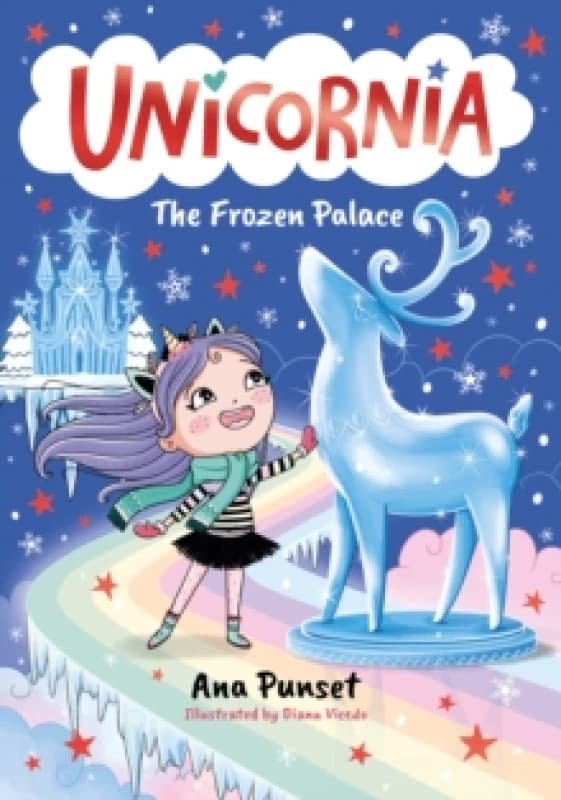 Unicornia: The Frozen Palace : The bestselling illustrated magical unicorn series for kids aged 5-8, perfect for party-bag presents Paperback / softba
