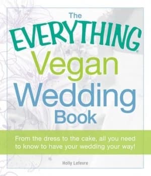 The Everything Vegan Wedding Book by Holly Lefevre Paperback