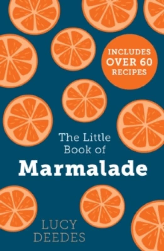 The Little Book of Marmalade. Paperback. By Lucy Deedes Books